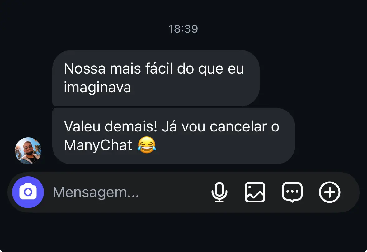 Cliente dizendo que foi mais fácil do que imaginava e que vai cancelar o ManyChat